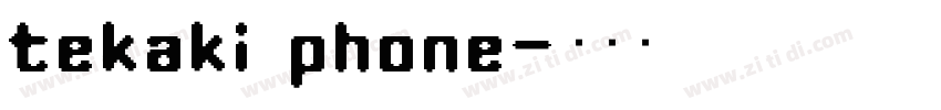 tekaki phone字体转换